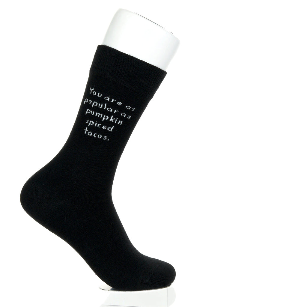 You Are As Popular As Pumpkin Spiced Tacos