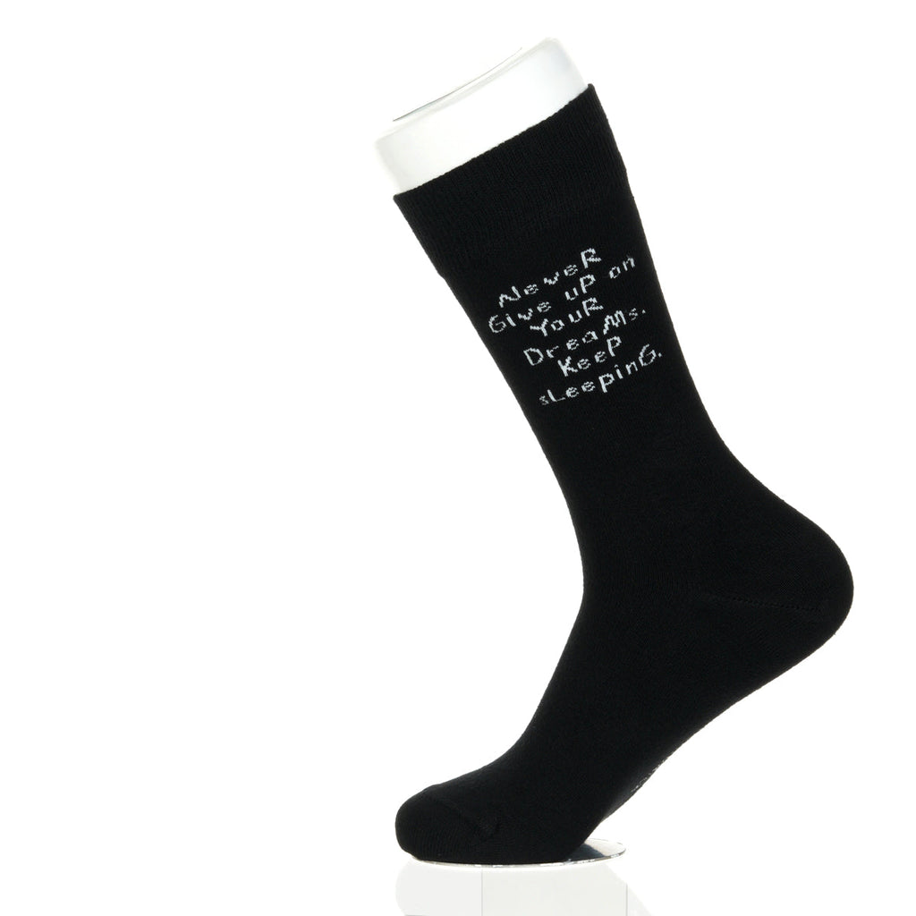 Never Give Up On Your Dreams. Keep Sleeping.